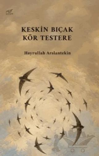 Keskin Bıçak Kör Testere