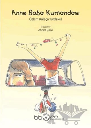 Anne Baba Kumandası – Özlem Kalaça Yurdakul – Ağaçkakan Yayınları kitap kapağı