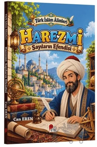 Türk İslâm Âlimleri - Harezmi: Sayıların Efendisi – Can Eren – Peta Kitap kitap kapağı