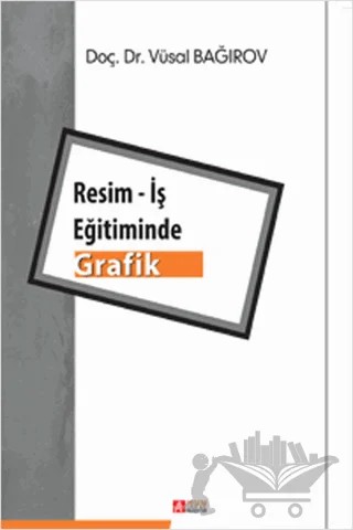 Resim - İş Eğitiminde Grafik – Vüsal Bağırov – Pegem Akademi Yayıncılık kitap kapağı