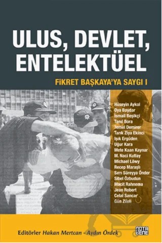 Fikret Başkaya'ya Saygı 1: Ulus, Devlet, Entelektüel – Derleme – Nota Bene Yayınları kitap kapağı