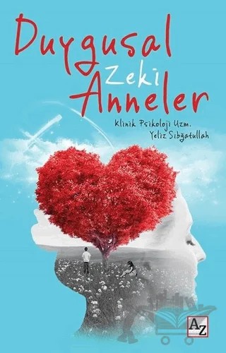 Duygusal Zeki Anneler – Yeliz Sıbğatullah – Az Kitap kitap kapağı