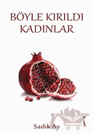Böyle Kırıldı Kadınlar