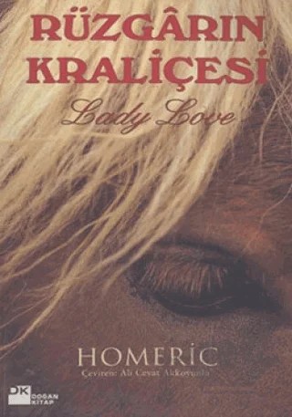 Rüzgârın Kraliçesi Lady Love – Homeric – Doğan Kitap kitap kapağı