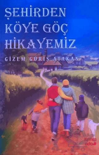 Şehirden Köye Göç Hikayemiz