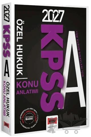 2027 KPSS A Grubu Tüm Kurum Sınavları için Özel Hukuk Konu Anlatımı