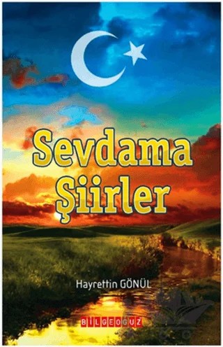 Sevdama Şiirler – Hayrettin Gönül – Bilgeoğuz Yayınları kitap kapağı