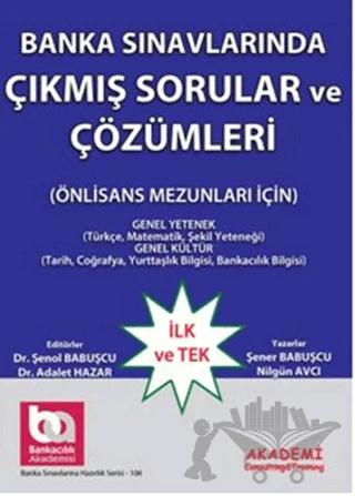 Banka Sınavlarında Çıkmış Sorular ve Çözümleri (Önlisans Mezunları İçin) Genel Yetenek - Genel Kültür