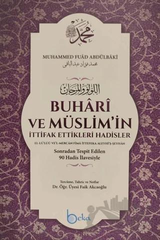 Buhari ve Müslim'in İttifak Ettikleri Hadisler