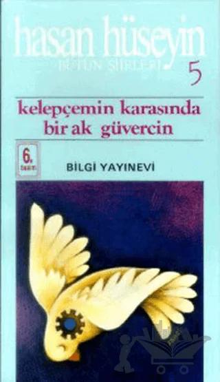 Kelepçemin Karasında Bir Ak Güvercin Bütün Şiirleri 5