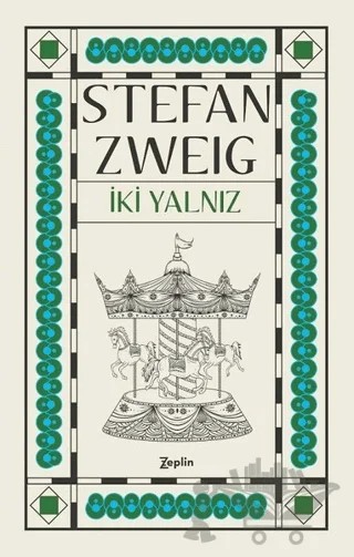 İki Yalnız – Stefan Zweıg – Zeplin Kitap kitap kapağı
