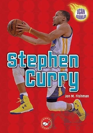 Stephen Curry - Uçan Adamlar – Jon M. Fishman – Beyaz Balina Yayınları kitap kapağı