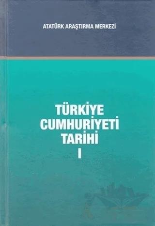 Türkiye Cumhuriyeti Tarihi Cilt 1