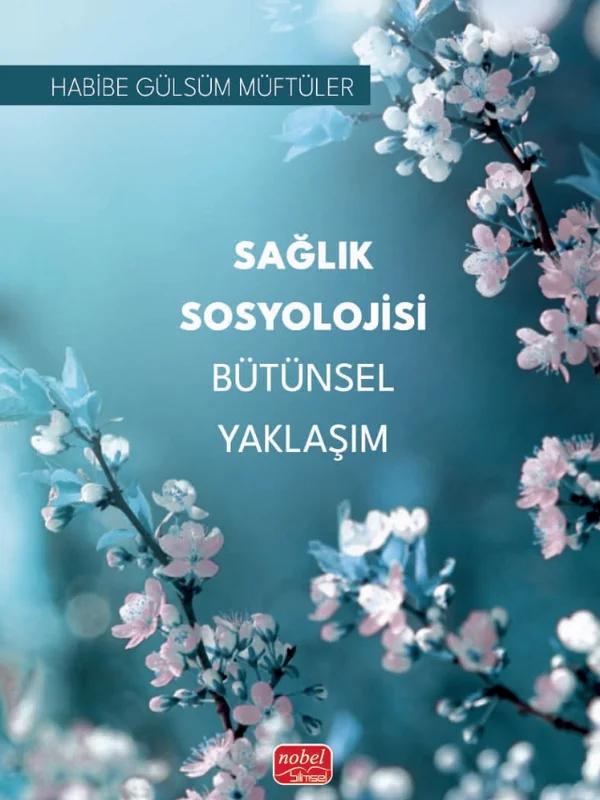 Sağlık Sosyolojisi Bütünsel Yaklaşım