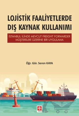 Lojistik Faaliyetlerde Dış Kaynak Kullanımı