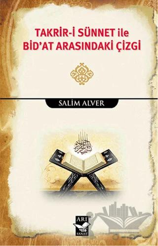 Takrir-i Sünnet İle Bid'at Arasındaki Çizgi