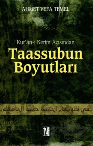 Kur’an-ı Kerim Açısından Taassubun Boyutları – Ahmet Vefa Temel – İz Yayıncılık kitap kapağı