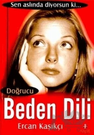 Doğrucu Beden Dili Sen Aslında Diyorsun ki... – Ercan Kaşıkçı – Hayat Yayınları kitap kapağı