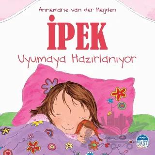 İpek - Uyumaya Hazırlanıyor