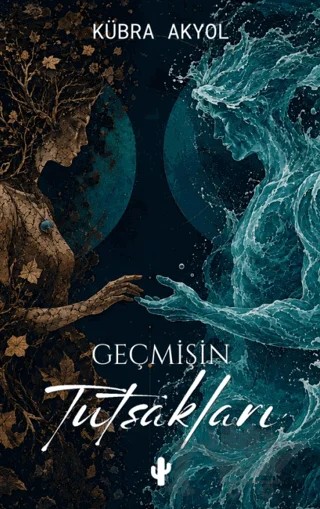 Geçmişin Tutsakları – Kübra Akyol Özcan – Kaktüs Sanat kitap kapağı
