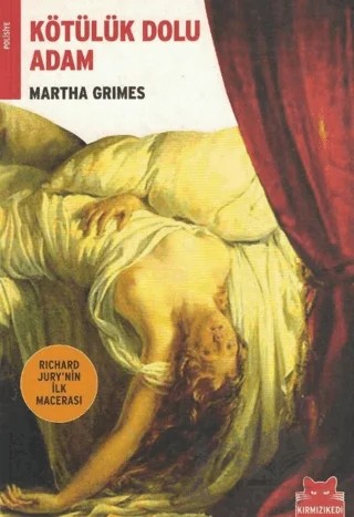 Kötülük Dolu Adam – Martha Grimes – Kırmızı Kedi Yayınevi kitap kapağı