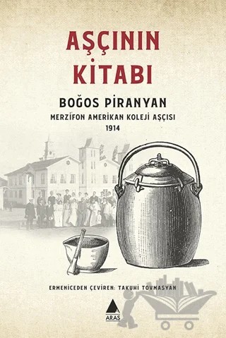 Aşçının Kitabı – Boğos Piranyan – Aras Yayıncılık kitap kapağı
