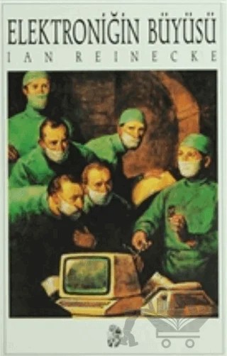 Elektroniğin Büyüsü – Ian Reinecke – İnsan Yayınları kitap kapağı