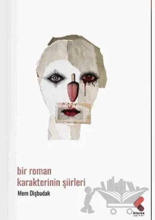 Bir Roman Karakterinin Şiirleri