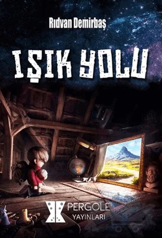 Işık Yolu – Rıdvan Demirbaş – Pergole Yayınları kitap kapağı