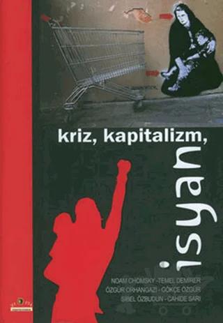 Kriz, Kapitalizm, İsyan