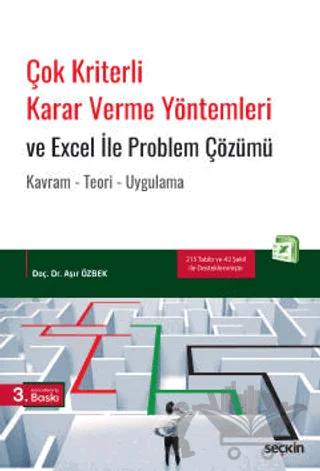 Çok Kriterli Karar Verme Yöntemleri ve Excel İle Problem Çözümü