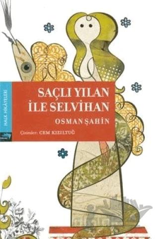 Saçlı Yılan İle Selvihan