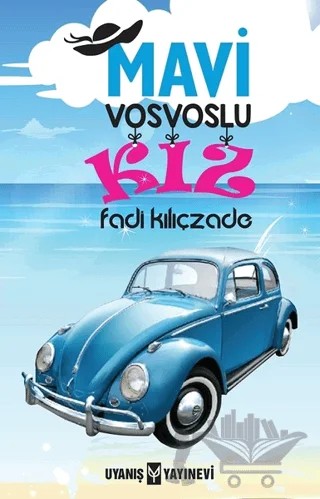 Mavi Vosvoslu Kız – Fadi Kılıçzade – Uyanış Yayınevi kitap kapağı