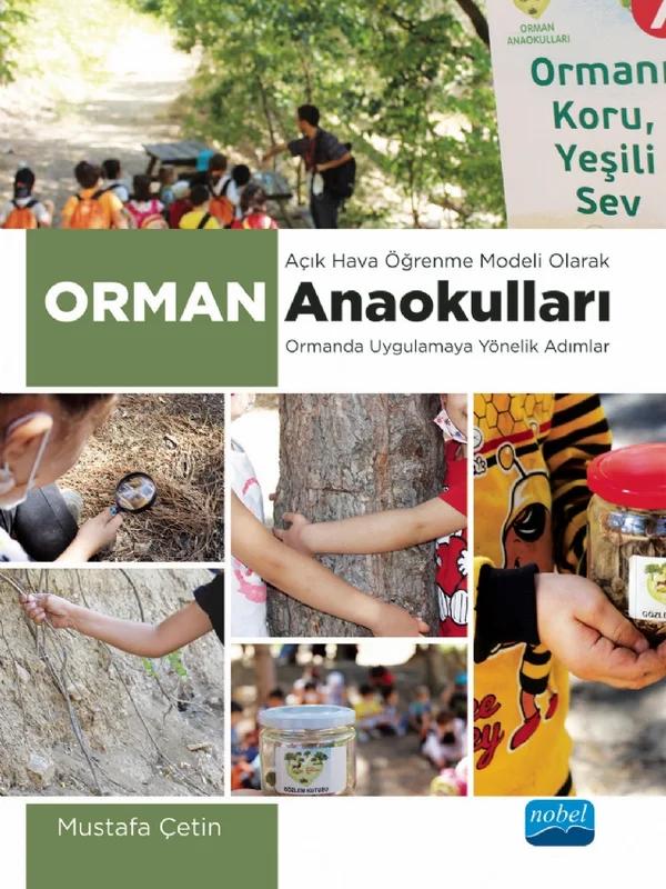 AÇIK HAVA ÖĞRENME MODELİ OLARAK ORMAN ANAOKULLARI -Ormanda Uygulamaya Yönelik Adımlar-