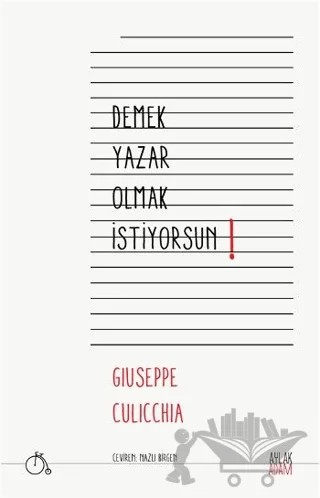 Demek Yazar Olmak İstiyorsun! – Giuseppe Culicchia – Aylak Adam Kültür Sanat Yayıncılık kitap kapağı