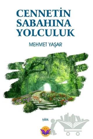 Cennetin Sabahına Yolculuk