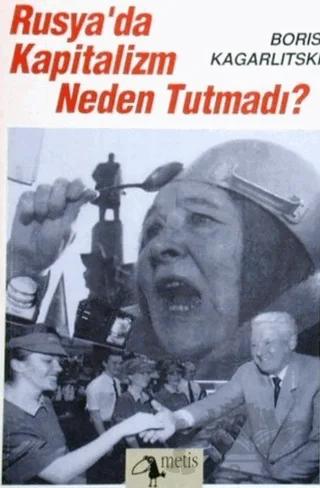 Rusya'da Kapitalizm Neden Tutmadı? – Boris Kagarlitski – Metis Yayınları kitap kapağı