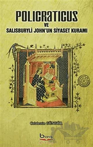 Policraticus ve Salisburyli John'un Siyaset Kuramı