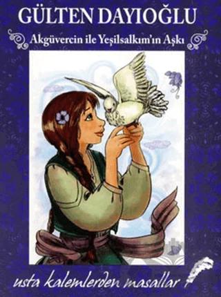 Usta Kalemlerden Masallar - Akgüvercin ile Yeşilsalkım’ın Aşkı