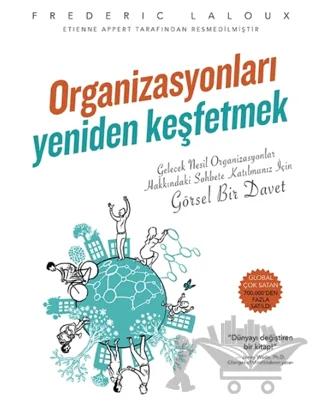 Organizasyonları Yeniden Keşfetmek