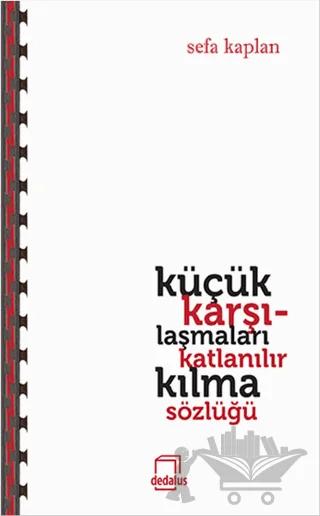 Küçük Karşılaşmaları Katlanılır Kılma Sözlüğü