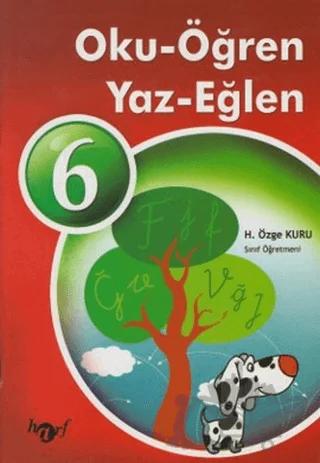 Oku - Öğren - Yaz - Eğlen 6 (El Yazılı)