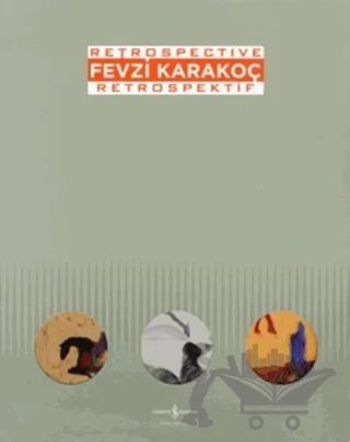Fevzi Karakoç Retrospective - Retrospektif