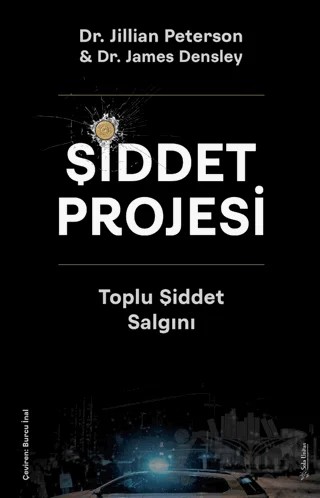 Şiddet Projesi – James Densley, Jillian Peterson – Sola Unitas kitap kapağı
