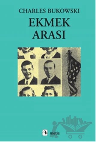 Ekmek Arası – Charles Bukowski – Metis Yayınları kitap kapağı