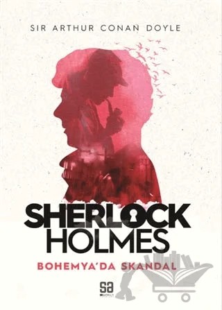 Sherlock Holmes - Bohemya'da Skandal – Sir Arthur Conan Doyle – Satıraltı Yayınları kitap kapağı