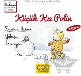 Küçük Kız Polin (Kardan Adam - Yılbaşı Armağanı 2 Öykü)