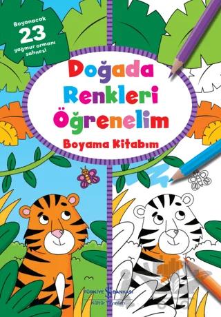 Doğada Renkleri Öğrenelim Boyama Kitabım – Kolektif – İş Bankası Kültür Yayınları kitap kapağı
