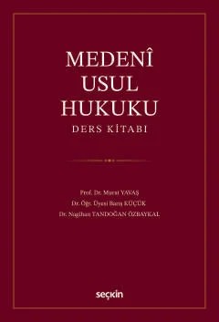 Medenî Usul Hukuku Ders Kitabı – Murat Yavaş, Barış Küçük, Nagihan Tandoğan Özbaykal – Seçkin Yayıncılık kitap kapağı