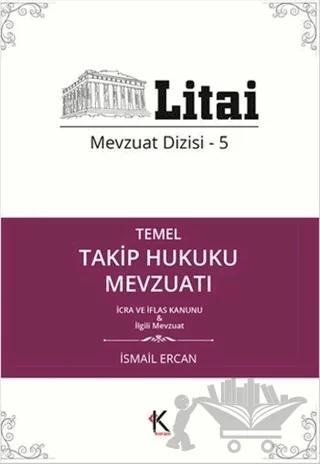 Temel Takip Hukuku Mevzuatı - Litai Mevzuat Dizisi-5